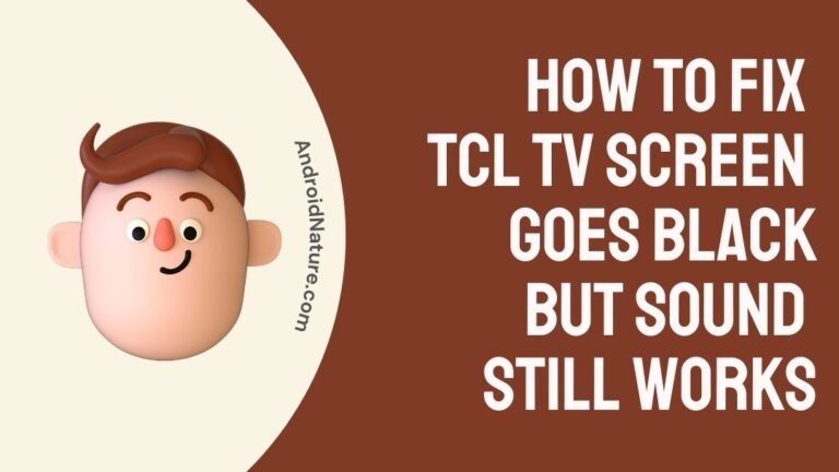 TCL tv screen goes black but sound still works