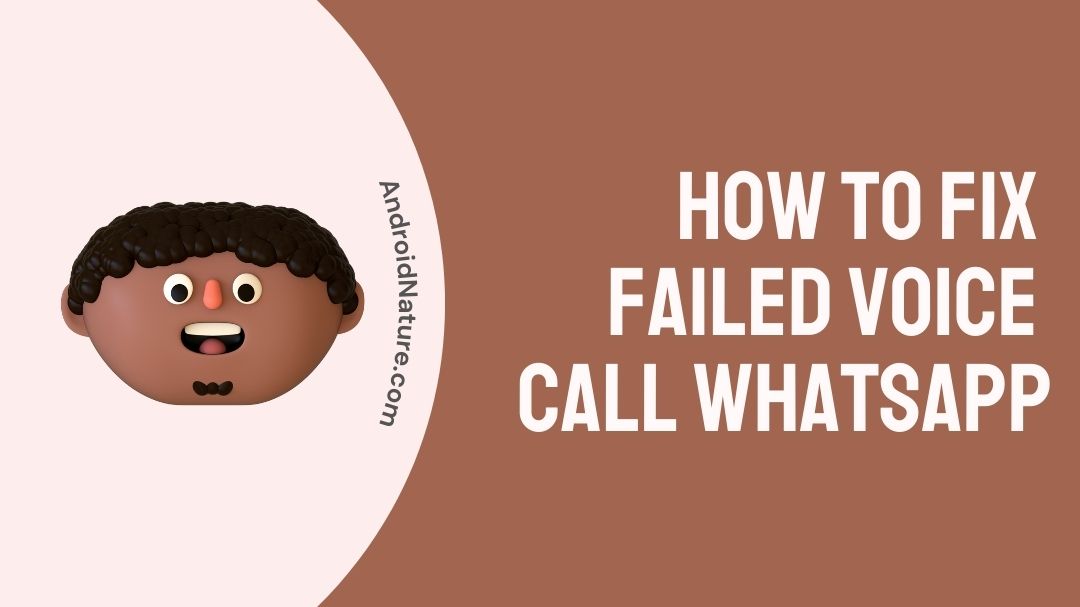 How to Fix failed Voice Call WhatsApp