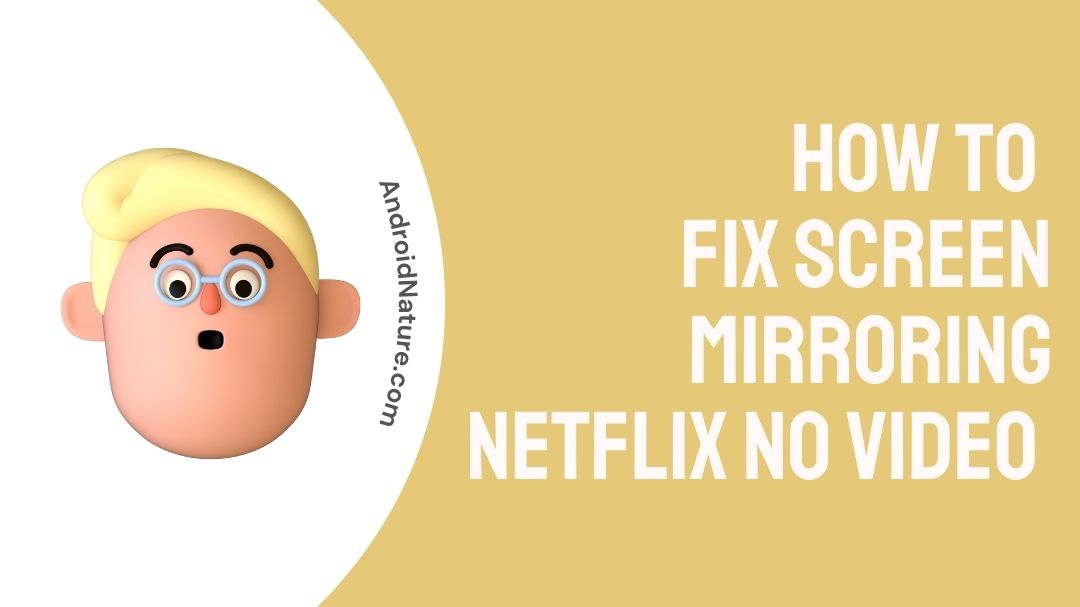 screen mirroring Netflix no video