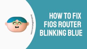 Fix FiOS Router Blinking Blue