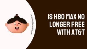 Is HBO Max no longer free with AT&T