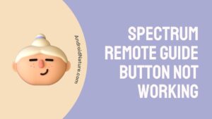Spectrum remote guide button not working