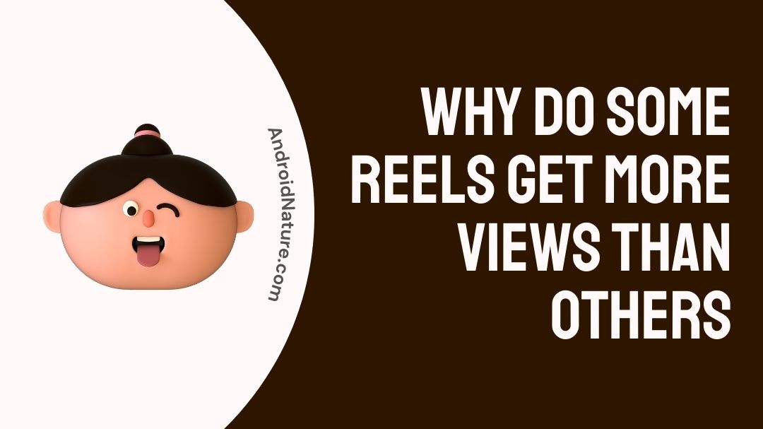 Why Do Some Reels Get More Views Than Others