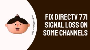 Fix DirecTV 771 signal loss on some channels
