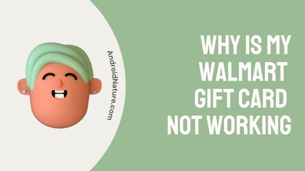 7-reasons-why-is-my-walmart-gift-card-not-working-android-nature