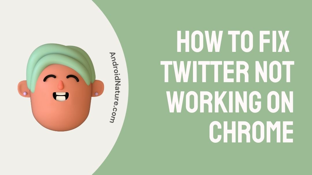 How to Fix Twitter not working on Chrome