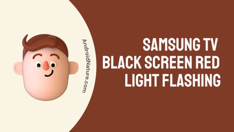 Fix: Samsung TV black screen red light flashing