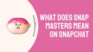 What Does Snap Masters Mean On Snapchat