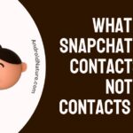 What does Snapchat in my contacts but not in my contacts mean