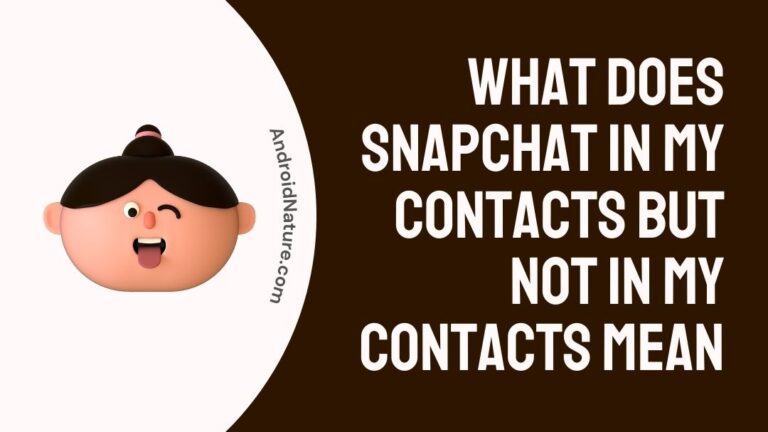 What does Snapchat in my contacts but not in my contacts mean