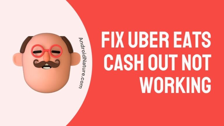 Fix Uber eats cash out not working