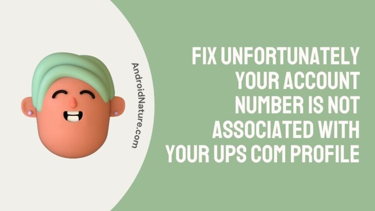 Fix Unfortunately Your Account Number Is Not Associated With Your Ups Com Profile