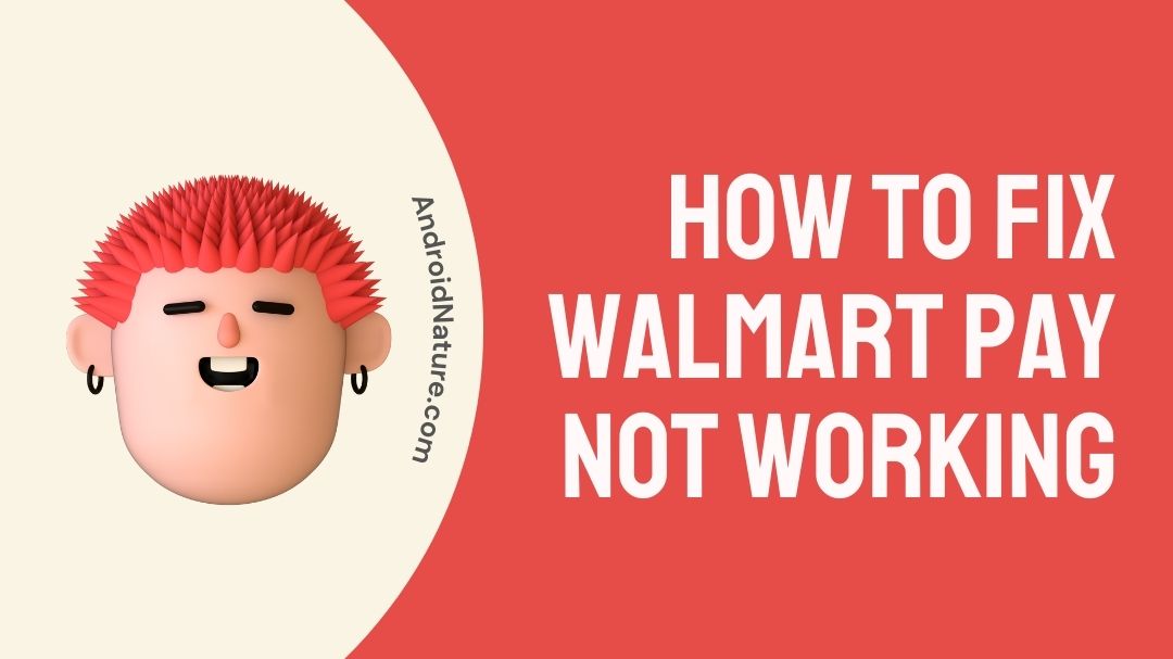 Walmart Pay Not Working