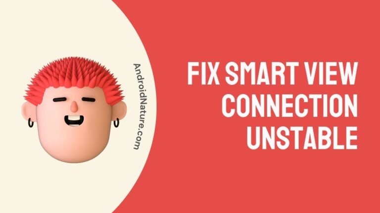 Fix Smart View Connection Unstable