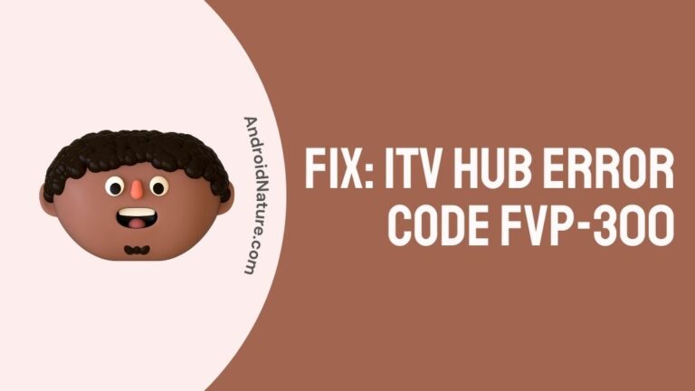Fix: ITV Hub error code fvp-300