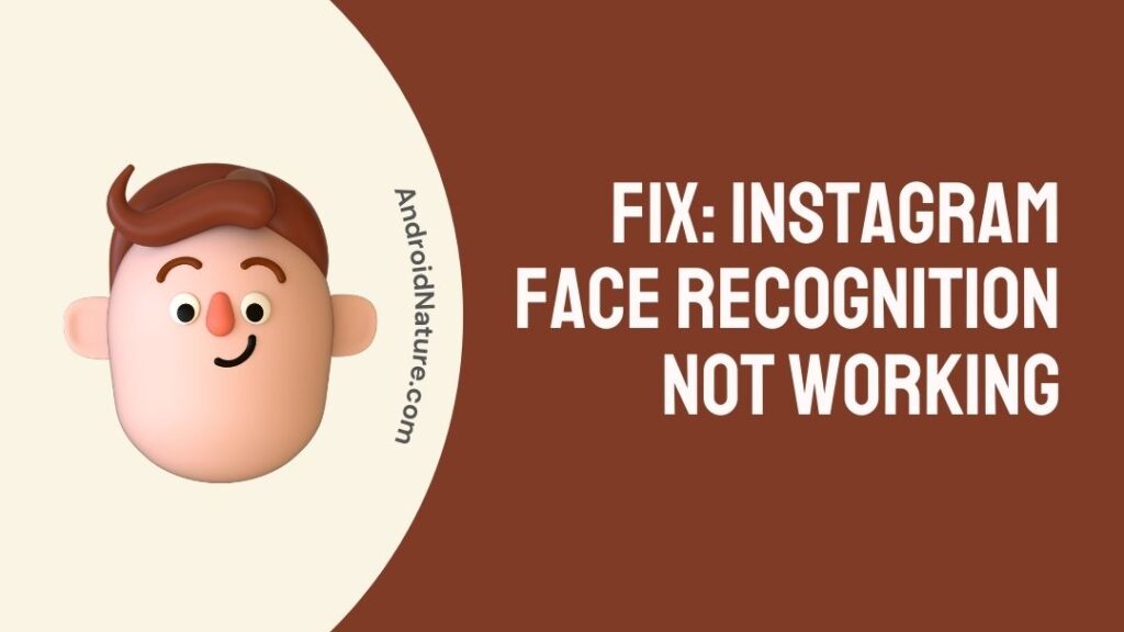 Fix: Instagram face recognition not working - Android Nature