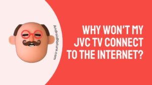 Why won't my JVC TV connect to the internet?