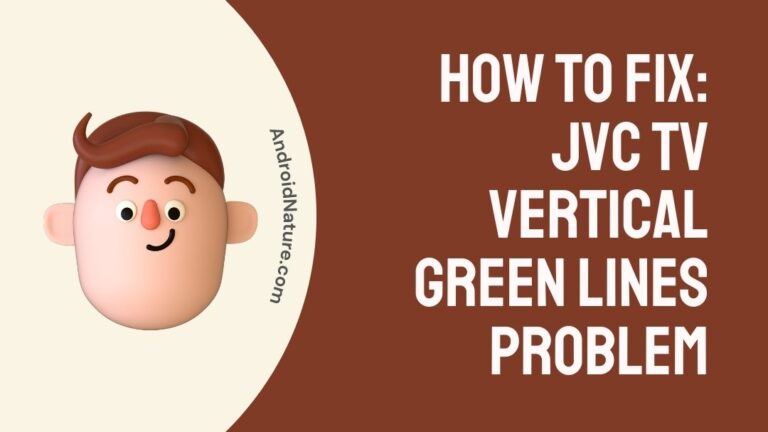 Fix: JVC TV Vertical/Horizontal Green Line Problem