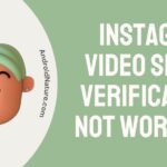 Instagram Video Selfie Verification Not Working