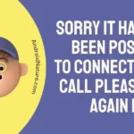 Sorry it has not been possible to connect your call please try again later
