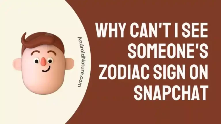 Why can't I see someone's zodiac sign on Snapchat