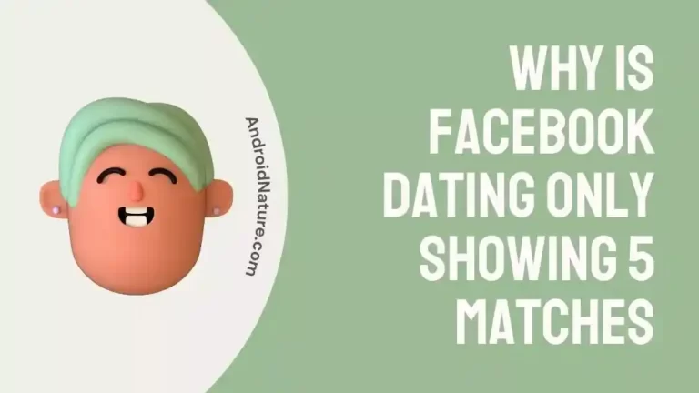 Why is Facebook dating only showing 5 matches