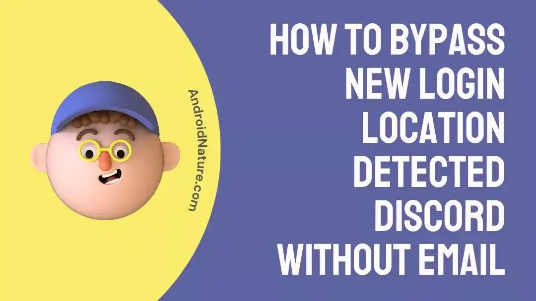 How to bypass new login location detected Discord without email