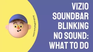 Vizio Soundbar Blinking No Sound