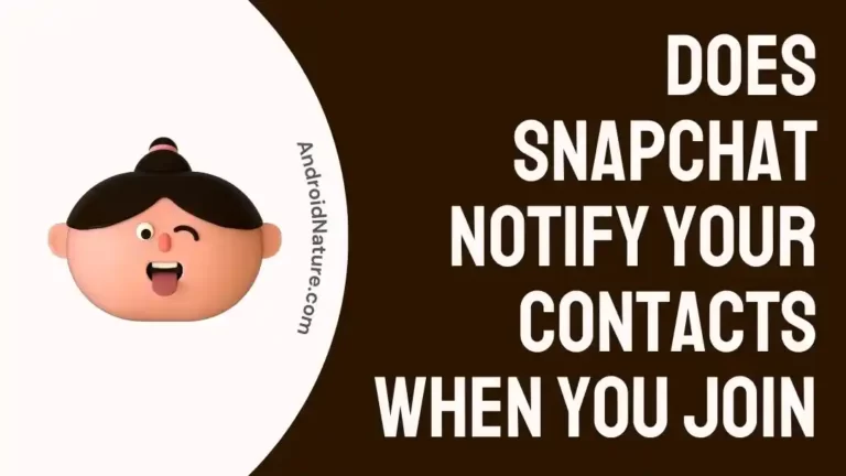 Does Snapchat notify your contacts when you join