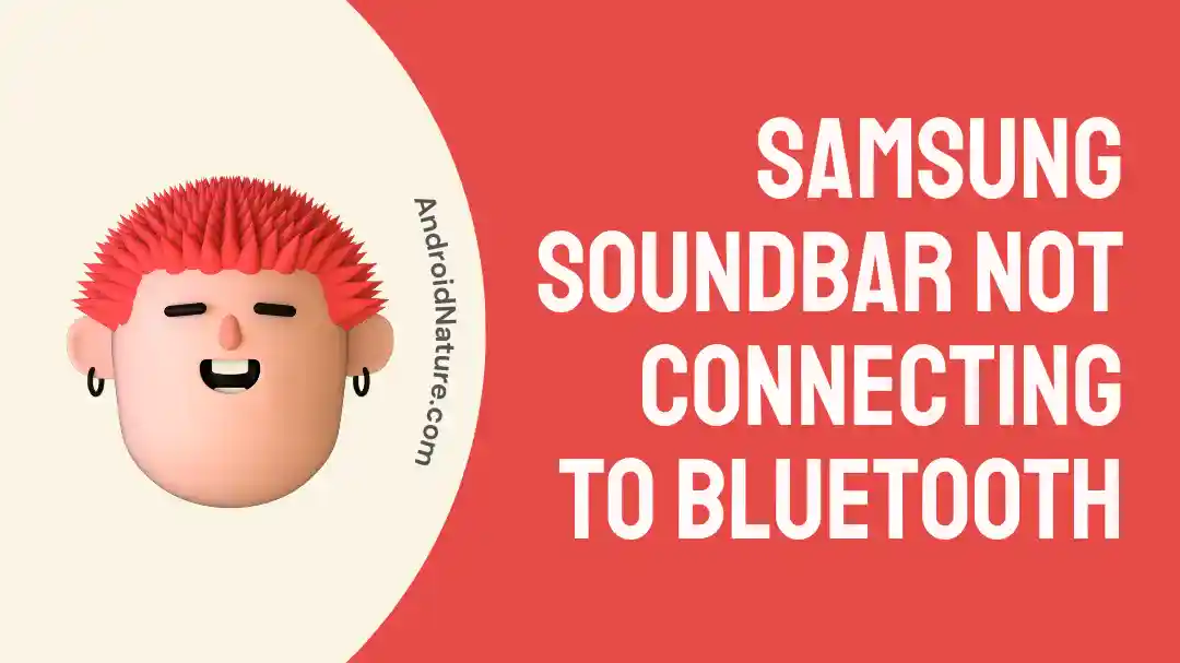 Samsung Soundbar not connecting to Bluetooth