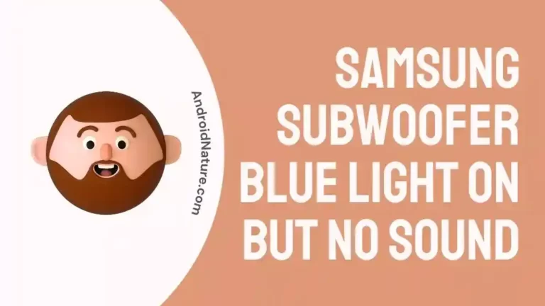Samsung Subwoofer Blue light on But No Sound