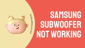 Samsung subwoofer Not Working