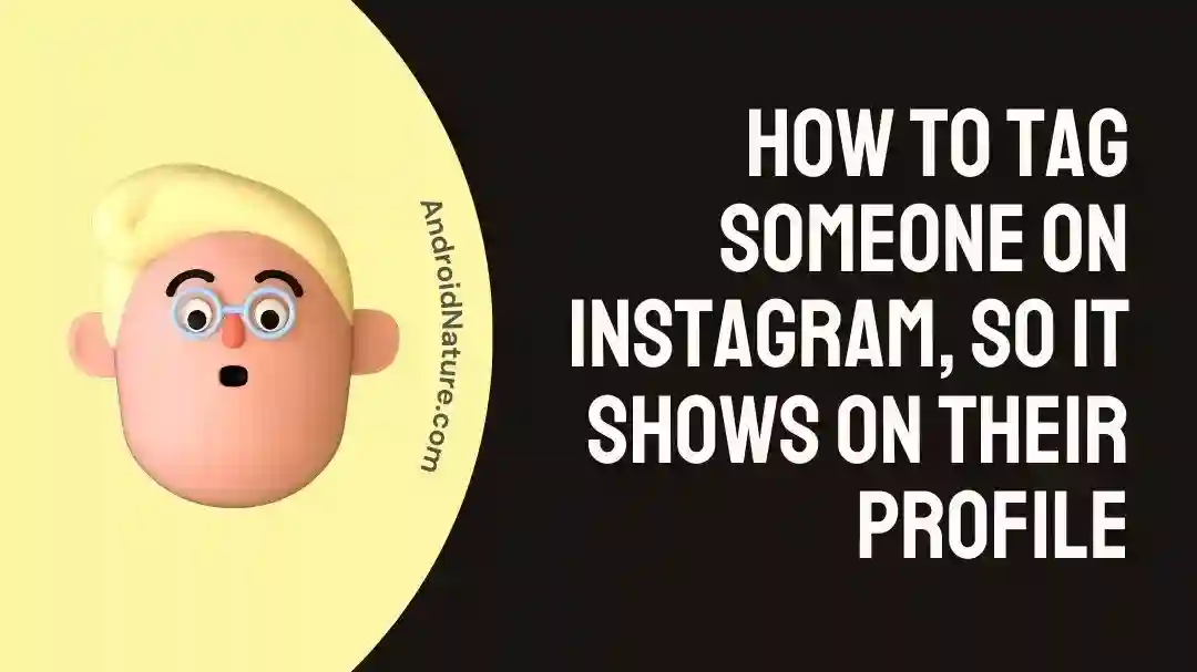 How to Tag Someone on Instagram, So it Shows on Their Profile