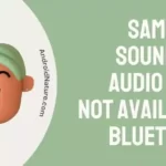 Samsung Soundbar Audio Sync Not Available Bluetooth