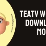 TeaTV Won't Download Movies