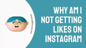 Why am I not getting likes on Instagram