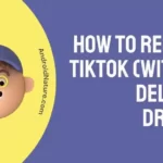 How to restart TikTok without deleting drafts