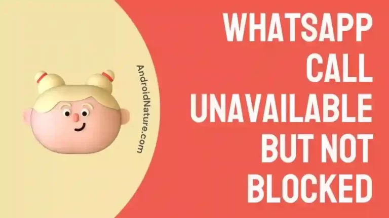 WhatsApp call unavailable but not blocked