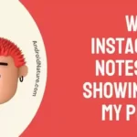 Why is Instagram Notes not showing on my phone