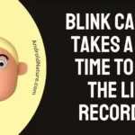 Blink Camera Takes a Long Time to Load the List of Recordings