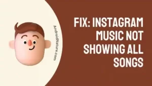 Fix Instagram Music Not Showing All Songs