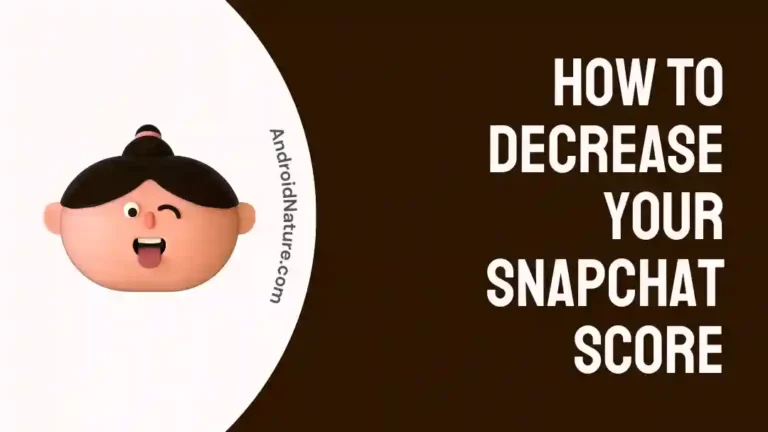 How to Decrease your Snapchat Score