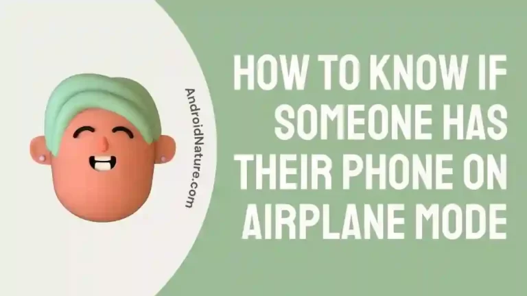 How to Know if Someone has their Phone on Airplane Mode
