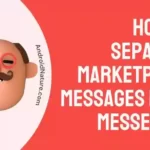 How to Separate Marketplace Messages from Messenger