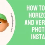 How to post horizontal and vertical photos on Instagram