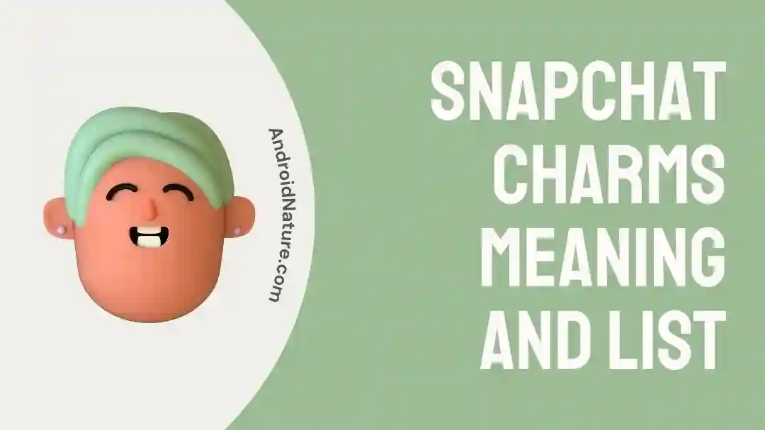 Snapchat Charms Meaning and List
