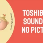 Toshiba TV sound but no picture