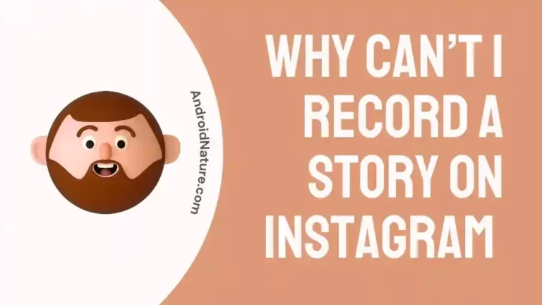 Why Can’t I Record A Story on Instagram