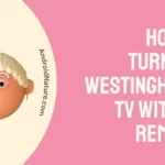 How To Turn On A Westinghouse TV Without Remote