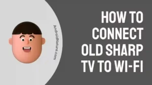 How to Connect Old Sharp TV to Wi-Fi